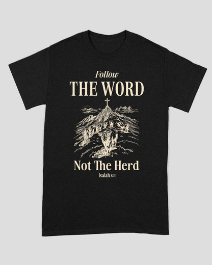 Follow The Word Not The Herd Unisex T-shirt