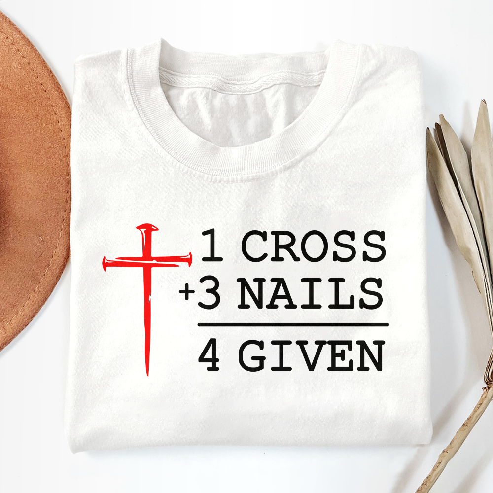 1 Cross 3 Nails 4 Given Unisex T-shirt
